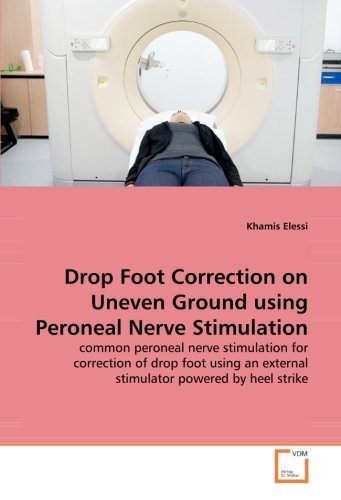 Khamis Elessi/Drop Foot Correction on Uneven Ground Using Perone