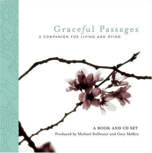 Michael Stillwater Graceful Passages A Companion For Living & Dyin 