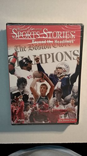 Boston's Greatest Sports Stories Boston's Greatest Sports Stories 