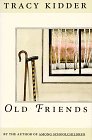 Tracy Kidder/Old Friends