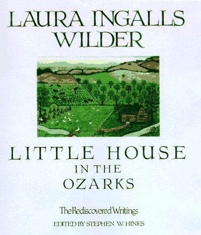 Laura Ingalls Wilder Little House In The Ozarks (laura Ingalls Wilder F 