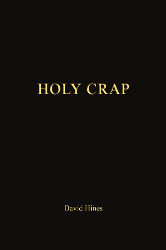 David Hines/Holy Crap