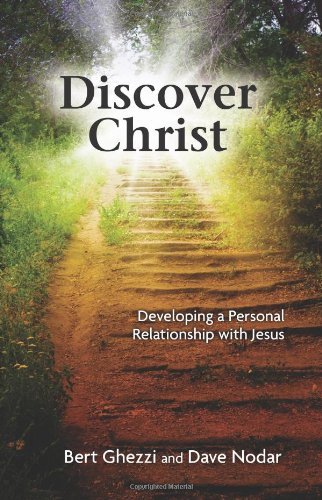 Bert Ghezzi/Discover Christ@ Developing a Personal Relationship with Jesus