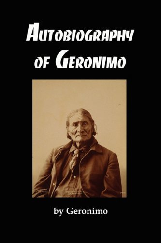 Geronimo/The Autobiography of Geronimo
