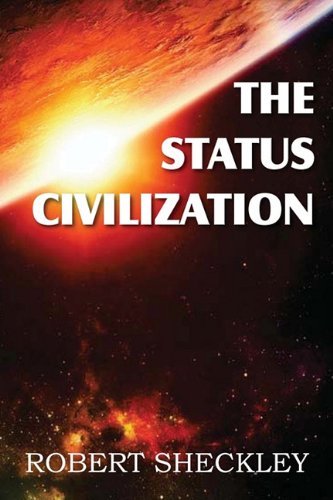 Robert Sheckley/The Status Civilization