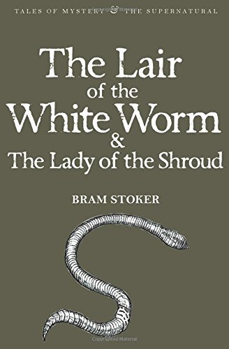 Bram Stoker/The Lair of the White Worm and the Lady of the Shr