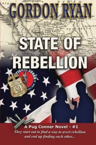 Gordon Ryan/State of Rebellion@ A Pug Connor Novel - Book One