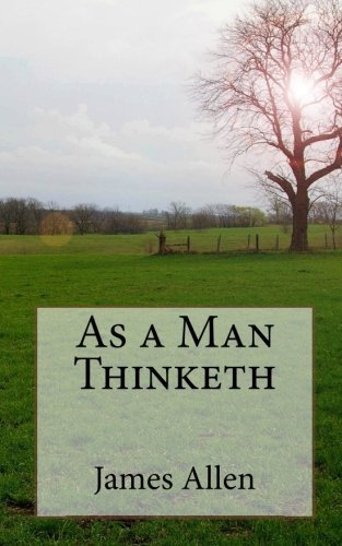 James Allen/As a Man Thinketh