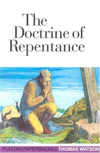 Thomas Watson/Doctrine of Repentance