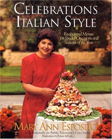 Tomie Depaola Bill Truslow Mary Ann Esposito Celebrations Italian Style Recipes And Menus For 