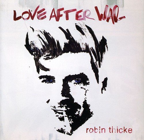 Robin Thicke Love After War Love Afetr War 
