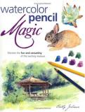 Cathy Ann Johnson Watercolor Pencil Magic 
