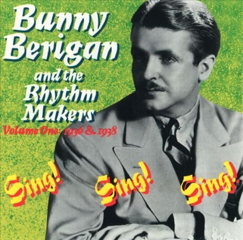 Bunny Berigan/Sing Sing Sing