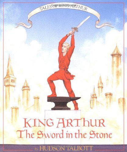 Hudson Talbott Tales Of King Arthur The Sword In The Stone (book 