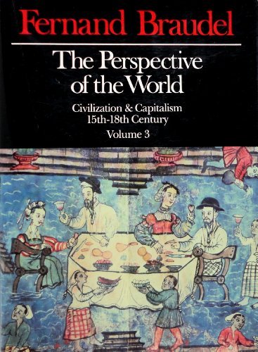 Fernand Braudel/The Perspective Of The World Vol. Iii : Civilizati@The Perspective Of The World Vol. Iii : Civilizati