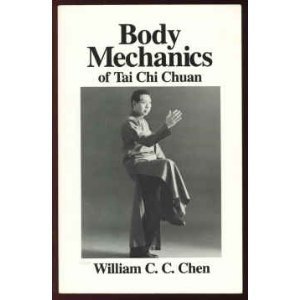 William C. C Chen/Body Mechanics Of Tai Chi Chuan