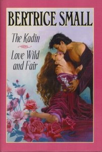 Bertrice Small The Kadin; Love Wild And Fair 