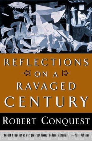 Robert Conquest Conquest Weil Reflections On A Ravaged Century 