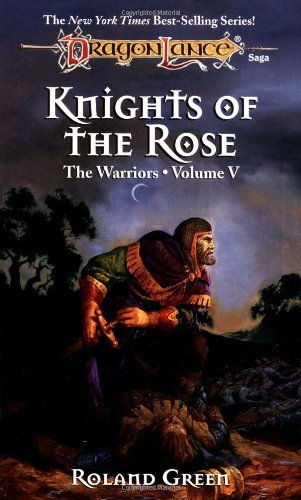 roland Green/Knights Of The Rose: The Warriors: Volume V