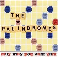 Palindromes/Muy Muy Pop Yum Yum