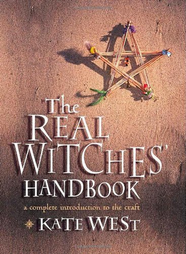 kate West/The Real Witches' Handbook: A Complete Introductio