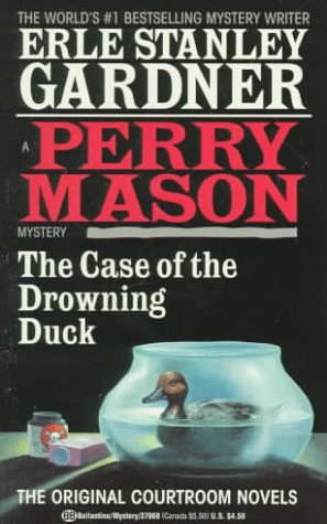 Erle Stanley Gardner The Case Of The Drowning Duck 