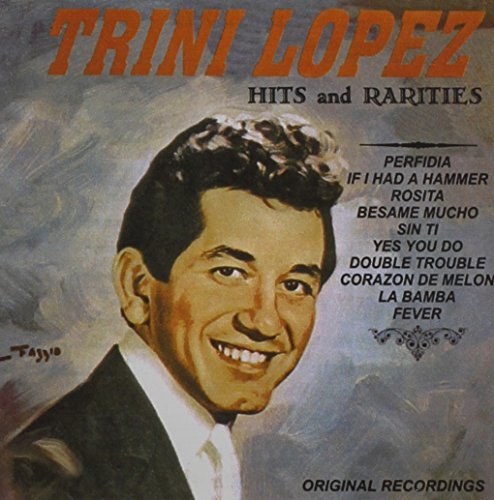 Trini Lopez/Hits & Rarities