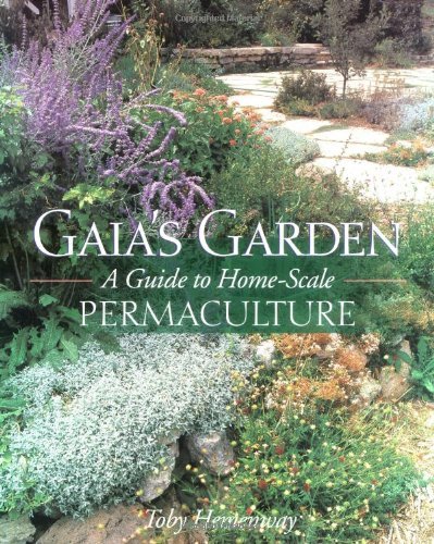 Hemenway Toby Todd John Gaia's Garden A Guide To Home Scale Permaculture 
