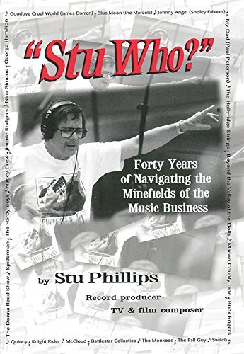 Stu Phillips Stu Who? Forty Years Of Navigating The Minefields Of The M 