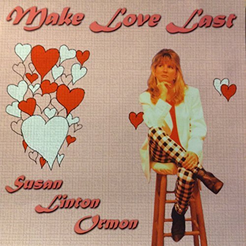 Susan Linton Ormon/Make Love Last