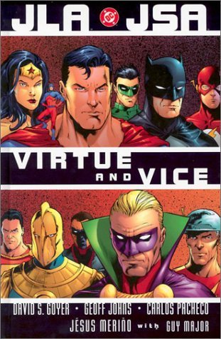 Carlos Pacheco Geoff Johns David S. Goyer/Jla/Jsa: Virtue And Vice (Justice League (Dc Comic