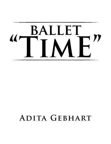 Adita Gebhart/Ballet ''Time''