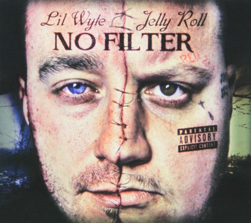 Lil Wyte & Jelly Roll/No Filter@Explicit Version