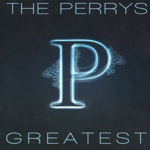 Perrys/The Perrys@ Greatest