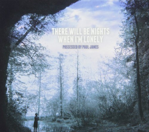 Possessed By Paul James/There Will Be Nights When Im L@Digipak