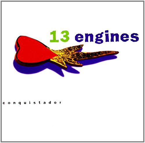 13 Engines/Conquistador