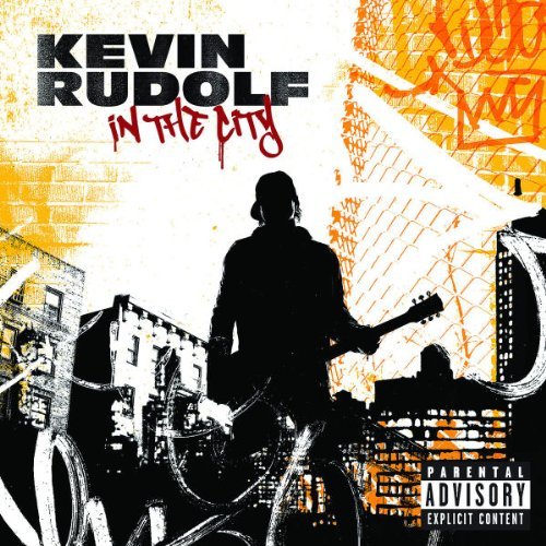 Kevin Rudolf/In The City@Explicit Version