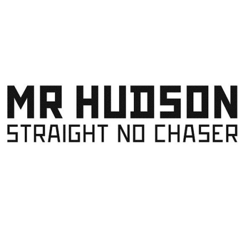 Mr Hudson/Straight No Chaser@Import-Gbr