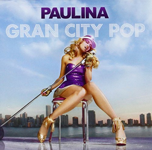 Paulina Rubio/Gran City Pop