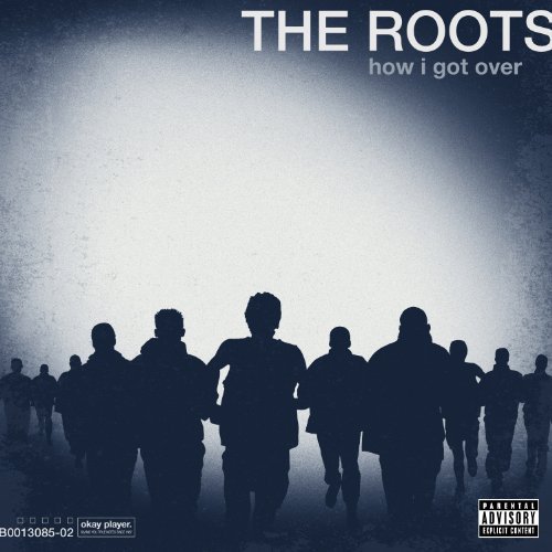 Roots/How I Got Over@Explicit Version