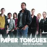 Paper Tongues Ride To California 
