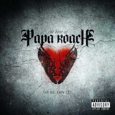 Papa Roach/To Be Loved: Best Of Papa Roach@Explicit Version