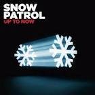 Snow Patrol/Up To Now (2cd)@2 Cd