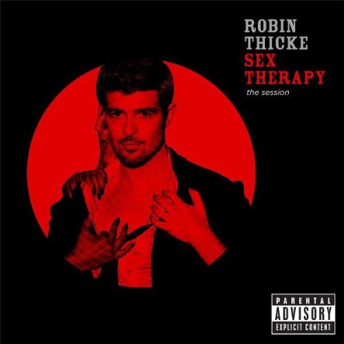 Robin Thicke Sex Therapy The Session Explicit Version Sex Therapy The Session 