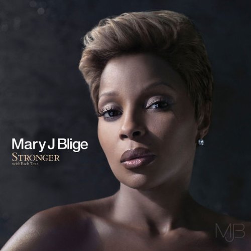 Mary J. Blige/Stronger With Each Tear