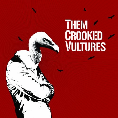 Them Crooked Vultures/Them Crooked Vultures