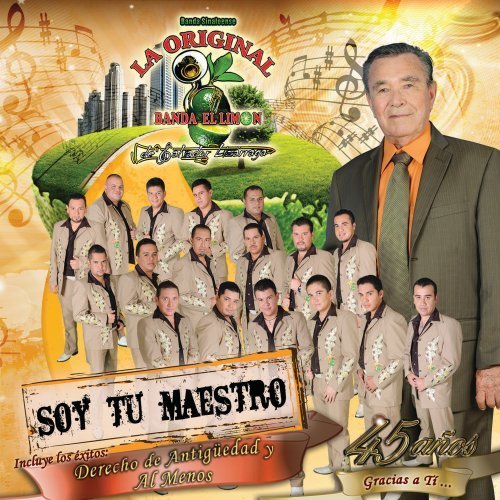 La Original Banda El Limon De/Soy Tu Maestro-45 Aniversario