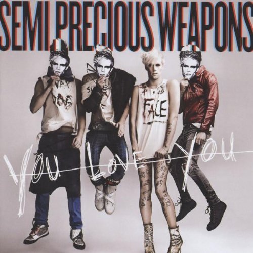 Semi Precious Weapons/You Love You@Explicit Version