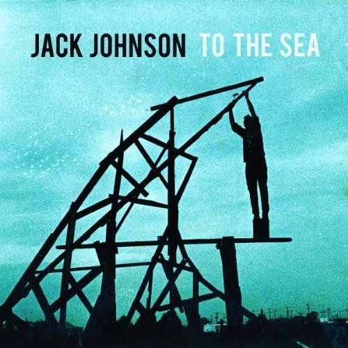 Jack Johnson/To The Sea
