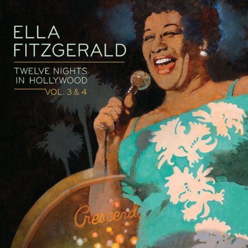Ella Fitzgerald Vol. 3 4 Twelve Nights In Holl Vol. 3 4 Twelve Nights In Holl 